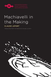 Cover image for Machiavelli in the Making