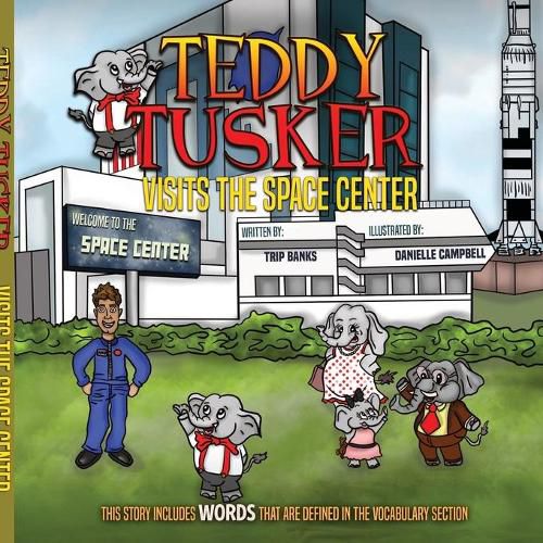 Cover image for Teddy Tusker Visits The Space Center