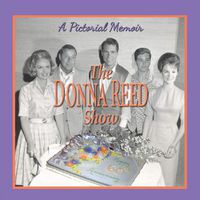 Cover image for The Donna Reed Show: A Pictorial Memoir