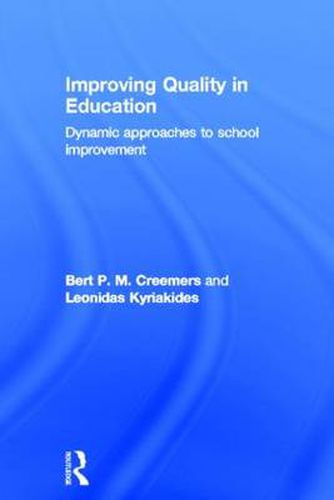 Cover image for Improving Quality in Education: Dynamic Approaches to School Improvement