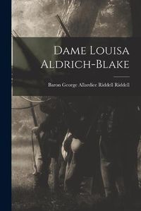 Cover image for Dame Louisa Aldrich-Blake