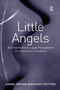 Cover image for Little Angels: An International Legal Perspective on Child Discrimination