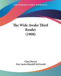 Cover image for The Wide Awake Third Reader (1908)