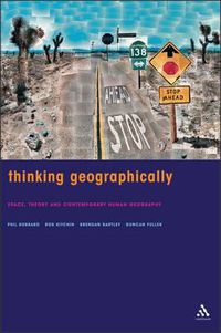 Cover image for Thinking Geographically: Space, Theory and Contemporary Human Geography