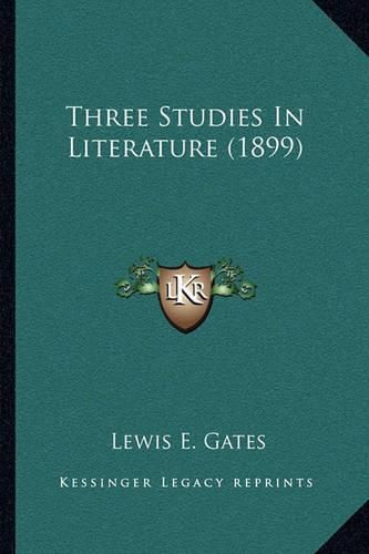 Three Studies in Literature (1899)