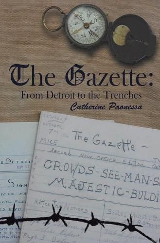 Cover image for The Gazette: From Detroit to the Trenches