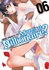 Cover image for Who Wants to Marry a Billionaire? Vol. 6