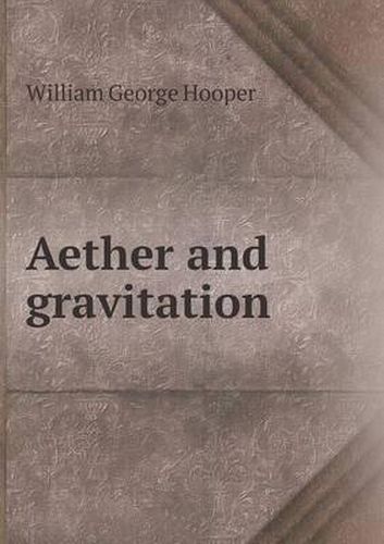 Cover image for Aether and Gravitation