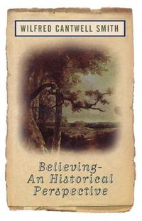 Cover image for Believing: An Historical Perspective