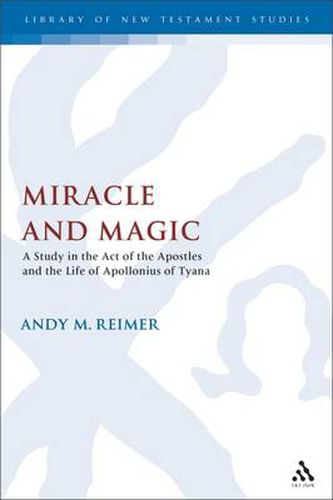 Cover image for Miracle and Magic: A Study in the Act of the Apostles and the Life of Apollonius of Tyana