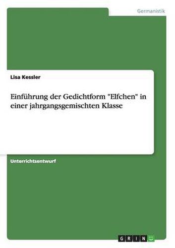 Cover image for Einfuhrung der Gedichtform Elfchen in einer jahrgangsgemischten Klasse