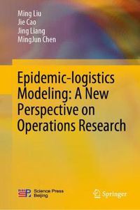 Cover image for Epidemic-logistics Modeling: A New Perspective on Operations Research