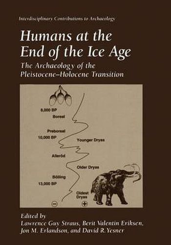 Humans at the End of the Ice Age: The Archaeology of the Pleistocene-Holocene Transition