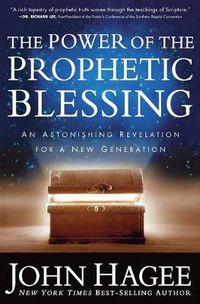 Cover image for THE POWER OF THE PROPHETIC BLESSING: An Astonishing Revelation for a New Generation