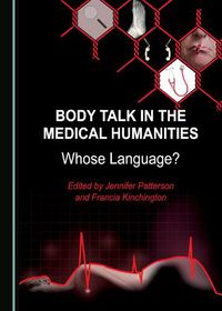 Cover image for Body Talk in the Medical Humanities: Whose Language?