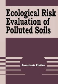 Cover image for Ecological Risk Evaluation of Polluted Soils