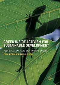 Cover image for Green Inside Activism for Sustainable Development: Political Agency and Institutional Change