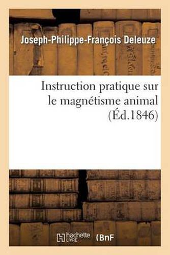 Cover image for Instruction Pratique Sur Le Magnetisme Animal