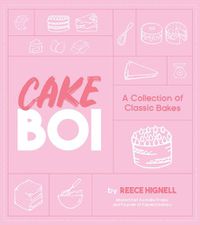 Cover image for Cakeboi: A Collection of Classic Bakes