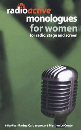 Cover image for Radioactive Monologues for Women: For Radio, Stage and Screen