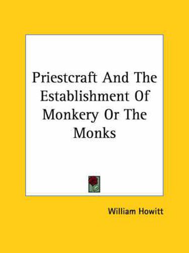 Cover image for Priestcraft and the Establishment of Monkery or the Monks