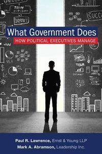 Cover image for What Government Does: How Political Executives Manage