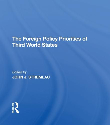 Cover image for The Foreign Policy Priorities Of Third World States