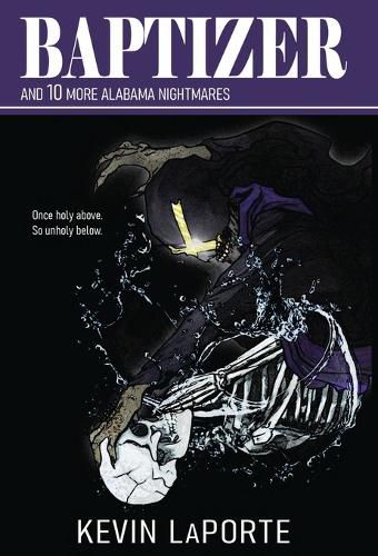 Cover image for Baptizer and 10 More Alabama Nightmares
