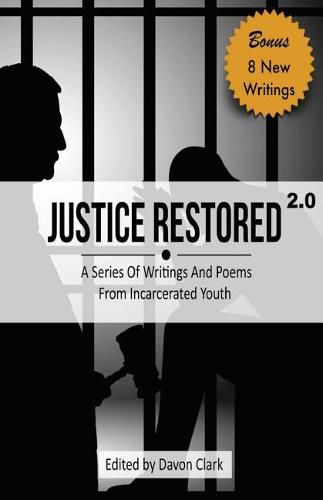 Justice Restored 2.0: A Series of Writings and Poems from Incarcerated Youth