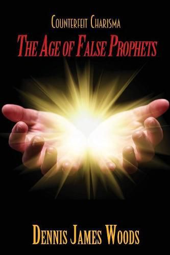 Cover image for Counterfeit Charisma: The Age of False Prophets