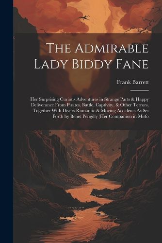 Cover image for The Admirable Lady Biddy Fane