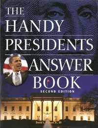 Cover image for The Handy Presidents Answer Book Second Edition
