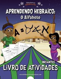 Cover image for Aprendendo Hebraico: O Alfabeto: Livro de atividades para iniciantes