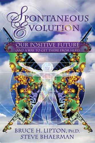 Cover image for Spontaneous Evolution: Our Positive Future and a Way to Get There From Here