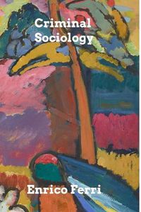 Cover image for Criminal Sociology