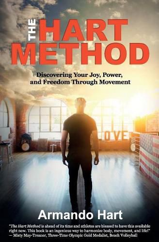 Cover image for The Hart Method: Discovering Your Joy, Power, and Freedom Through Movement