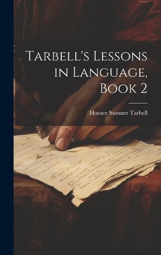 Cover image for Tarbell's Lessons in Language, Book 2