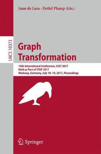 Cover image for Graph Transformation: 10th International Conference, ICGT 2017, Held as Part of STAF 2017, Marburg, Germany, July 18-19, 2017, Proceedings