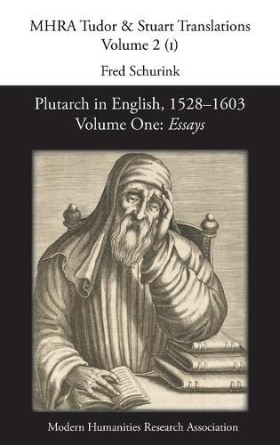 Cover image for Plutarch in English, 1528-1603. Volume One: Essays