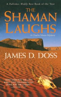 Cover image for The Shaman Laughs: A Charlie Moon Mystery