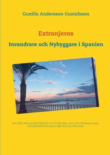 Cover image for Extranjeros: Invandrare och Nybyggare i Spanien