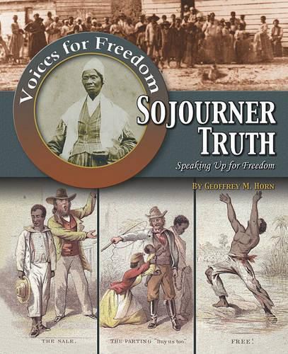 Sojourner Truth: Speaking Up for Freedom