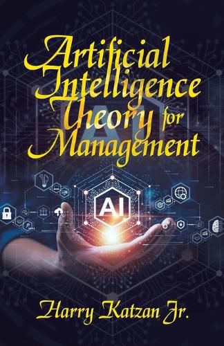 Cover image for Artificial Intelligence Theory For Management