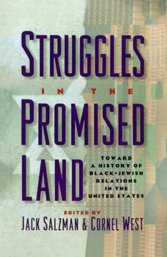 Struggles in the Promised Land: Towards a History of Black-Jewish Relations in the United States