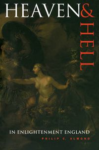 Cover image for Heaven and Hell in Enlightenment England