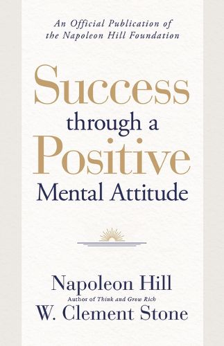 Cover image for Success Through a Positive Mental Attitude