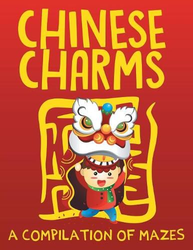 Chinese Charms (A Compilation of Mazes)