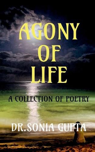 Cover image for AGONY OF LIFE- A collection of poetry