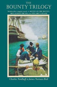 Cover image for Bounty  Trilogy: Mutiny on the  Bounty , Men Against the Sea and Pitcairn's Island