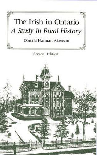 The Irish in Ontario: A Study in Rural History, Second Edition